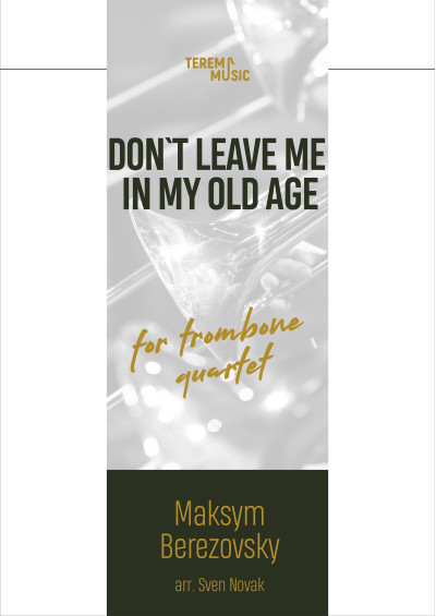 Don't leave me in my old age