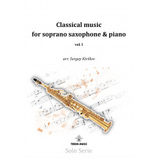 Classical music for soprano saxophone & piano, vol. I