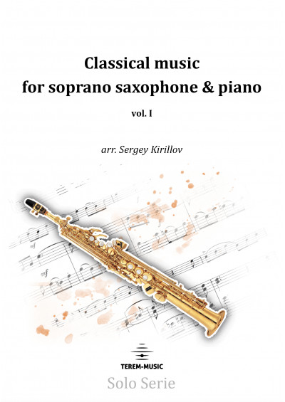 Classical music for soprano saxophone & piano, vol. I